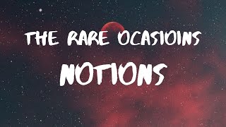 The Rare Occasions Notion Lyrics [upl. by Tingey]