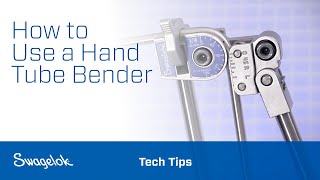 How to Use a Hand Tube Bender  Tech Tips  Swagelok 2020 [upl. by Ardnaz]