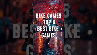 short Top 5 Best Bike Games 🚴🔥 bike bikegame games youtubeshorts [upl. by Noreh887]