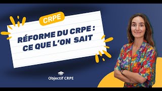 CRPE  Réforme du CRPE  ce que lon sait [upl. by Sarnoff]