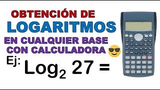 CÓMO CALCULAR LOGARITMOS EN CUALQUIER BASE CON CALCULADORA [upl. by Ahtnama]