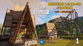 Planet Coaster 2  Episode 1  Modern LeanTo Station MACK Hyper POV  Blueprint [upl. by Ruhtracm268]