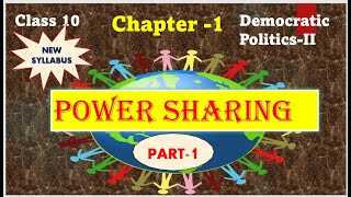 CLASS 10 NEW SYLLABUS DEMOCRATIC POLITICS CHAPTER 1 POWER SHARING PART1 CBSE SYLLABUS [upl. by Anaeli]