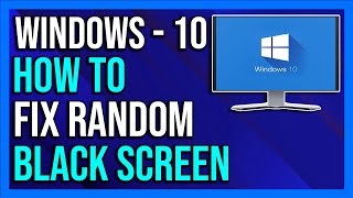 How To Fix Random Black Screen in Windows 10  2024 Quick amp Easy [upl. by Illac]