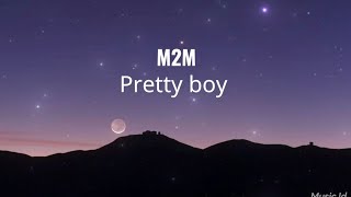 M2M  Pretty Boy Lyrics translate [upl. by Norraf827]