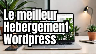 Quel Hebergement choisir pour Wordpress [upl. by Lasyrc]