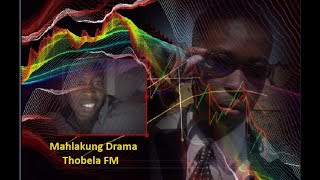 Mahlakung Drama Thobela FM 27092024 💐🌼🌷🐞🪲🐝😶‍🌫️👰🏽😋😎🤹🏾‍♂️🥰😛😇🐳 [upl. by Berget535]