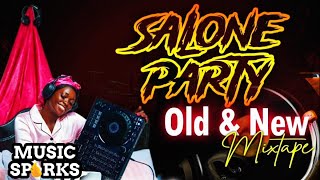 🔥🇸🇱 Salone Party Old amp New by DJ Kasho  SIERRA LEONE MUSIC MIXTAPE 🇸🇱  Music Sparks [upl. by Riordan]