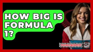 How Big Is Formula 1  TheSportXpertcom [upl. by Anneh]