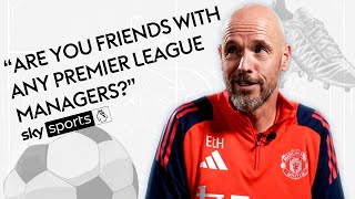 Erik ten Hag answers 14 questions youve ALWAYS wanted to ask a Premier League manager  Unpacked [upl. by Abbie]