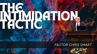 Wednesday Evening Service  “The Intimidation Tactic”  Pastor Chris Smart  61224 [upl. by Ingalls]