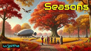 HFY Reddit Story Seasons [upl. by Anaerol]