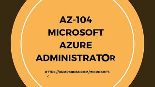 Master AZ 104 Microsoft Azure Administrator and Pass Today [upl. by Clotilda]