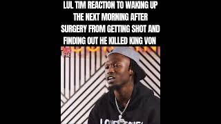 Lul Tim reaction to waking up the next morning after he killed King Von Fyp shorts [upl. by Adlai]