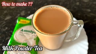 Milk Powder Tea Recipe  How to make Tea from Milk Powder  Amulya Dairy Whitener Tea [upl. by Heiskell]