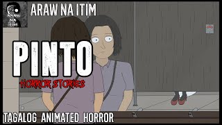 PINTO HORROR STORIES  TAGALOG ANIMATED HORROR STORY [upl. by Kit]