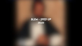 blem drake sped up [upl. by Harmony40]