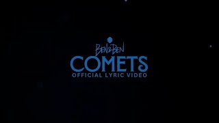 BenampBen  Comets  Official Lyric Video [upl. by Ecinhoj614]