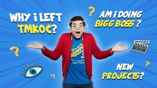 WHY I LEFT TMKOC  ANSWERING THE MOST ASKED QUESTIONS  QampA  RAJ ANADKAT [upl. by Neysa]