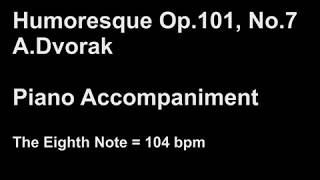 Tempo 104 bpm Piano Accompaniment for Antonín Dvořák Humoresque for Flute No7 Op101 in G major [upl. by Nauaj]