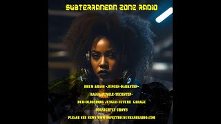 1595 Subterranean Zone Radio 08 09 24USA amp 10 09 24Australia DampB Dub Jungle Garage DampB Dub Jungle [upl. by Rettig998]