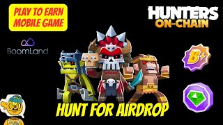 Hunters On Chain  Boomland Airdrop Campaign  Crypto Mobile Game [upl. by Hodess]