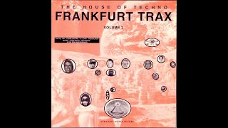 FRANKFURT TRAX 2 FULL ALBUM 7414 MIN 1992 quotTHE HOUSE OF TECHNOquot HD HQ HIGH QUALITY [upl. by Barcroft]