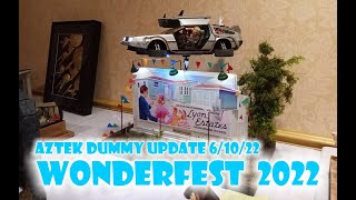 Aztek Dummy Update 61022  Wonderfest 2022 [upl. by Saint]