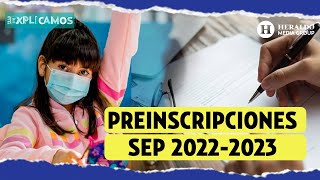 TeLoExplicamos  Cómo hacer el trámite de preinscripciones primaria y secundaria SEP 2022 [upl. by Grubman]