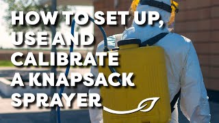 How to Set up Calibrate and Use a Knapsack Sprayer [upl. by Aja]