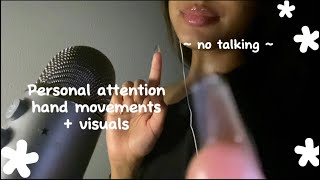 Asmr  personal attention hand movements  visuals with mouth sounds no talking [upl. by Aisatnaf]