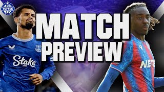 Everton v Crystal Palace  Match Preview [upl. by Aneloj]