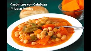 Garbanzos con Calabaza y Judías Verdes ¡El más rápido que vas a encontrar [upl. by Sac561]