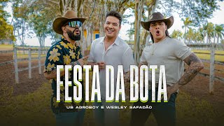 Festa Da Bota  Us Agroboy Wesley Safadão Clipe Oficial [upl. by Annora640]