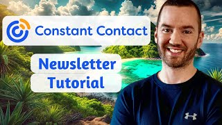 Constant Contact Newsletter Tutorial 2024 How To Create Newsletter In Constant Contact [upl. by Cattan]