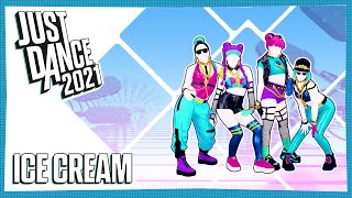 Just Dance 2021  Ice Cream [upl. by Halda377]