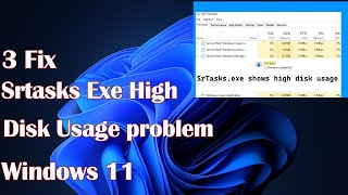 Srtasks Exe High Disk Usage problem In Windows 11  3 Fix [upl. by Ajay]