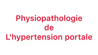 📍 Comprendre la Physiopathologie de Lhypertension portale en 30 min  🔥 [upl. by Atsilac]