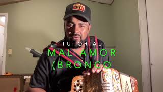 MAL AMOR Bronco tutorial acordeon de sol [upl. by Dowzall]