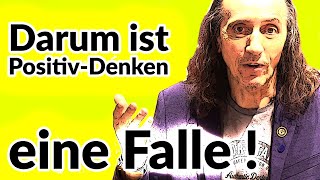 Darum ist PositivDenken eine Falle [upl. by Viviene636]