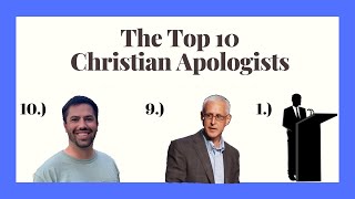 The Top 10 Christian Apologists [upl. by Rori]