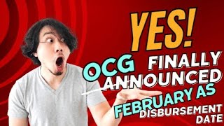 YES OCG FINALLY ANNOUNCED DISBURSEMENT DATE AS FEBRUARY UNFAILINGLY funding [upl. by Puklich778]