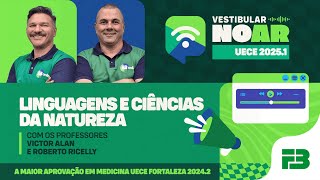 Vestibular no Ar  UECE 20251  Programa 3  Linguagens e Ciências da Natureza [upl. by Zippora681]