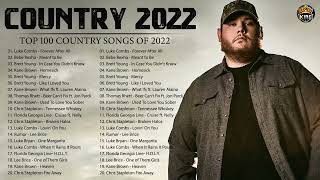 Top 100 Country Songs of 2022  Luke Combs Chris Stapleton Chris Lane Morgan Wallen Taylor Swift [upl. by Pozzy]