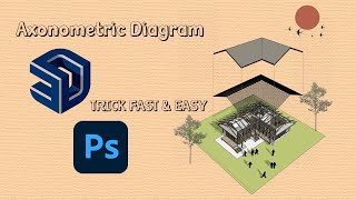 Make Axonometric Diagram With SketchUp amp PhotoshopXZ Architects Data [upl. by Llehsim215]