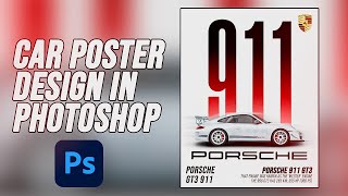 Porsche Car Poster design in Adobe Photoshop [upl. by Phiona339]