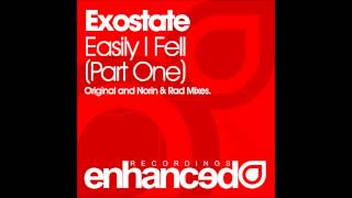 Exostate  Easily I Fell Original Mix [upl. by Herschel414]