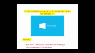 TUTO 2 COMMENT ACCEDER AU GESTIONNAIRE DES TACHES WINDOWS 10 [upl. by Llehsram127]