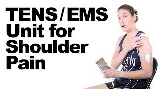 How to Use a TENS  EMS Unit for Shoulder Pain Relief  Ask Doctor Jo [upl. by Balfour]