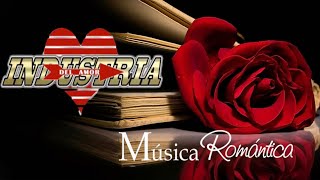 20 Grandes Exitos De Industria Del Amor Romanticas Mix  Industria Mix Romanticas Del Ayer 💕 [upl. by Jelsma]